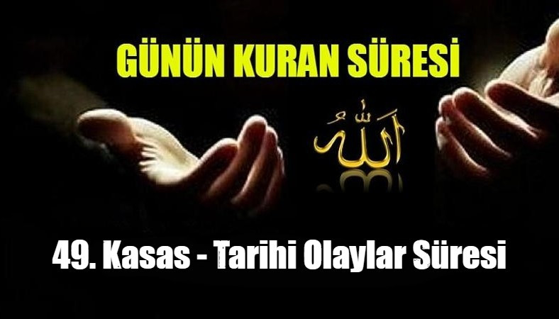 49. Kasas - Tarihi Olaylar Süresi