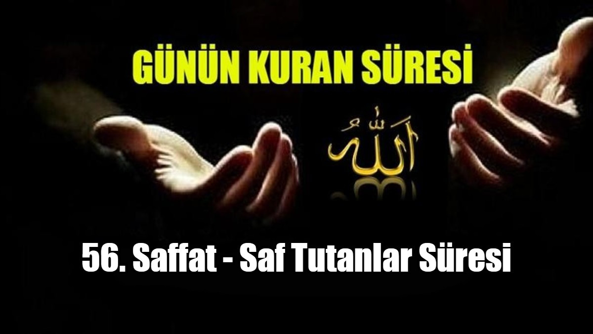 56. Saffat - Saf Tutanlar Süresi