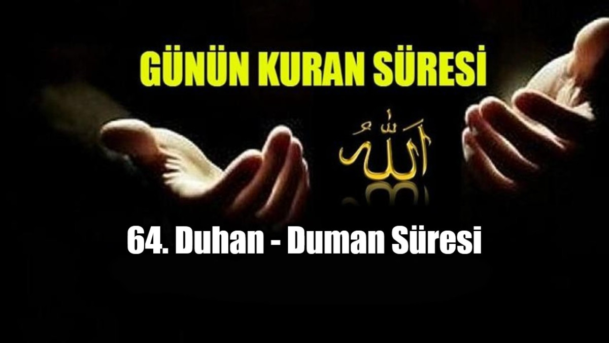 64. Duhan - Duman Süresi