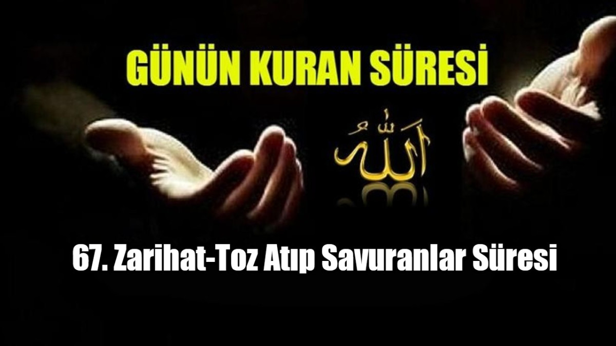 67. Zarihat-Toz Atıp Savuranlar Süresi