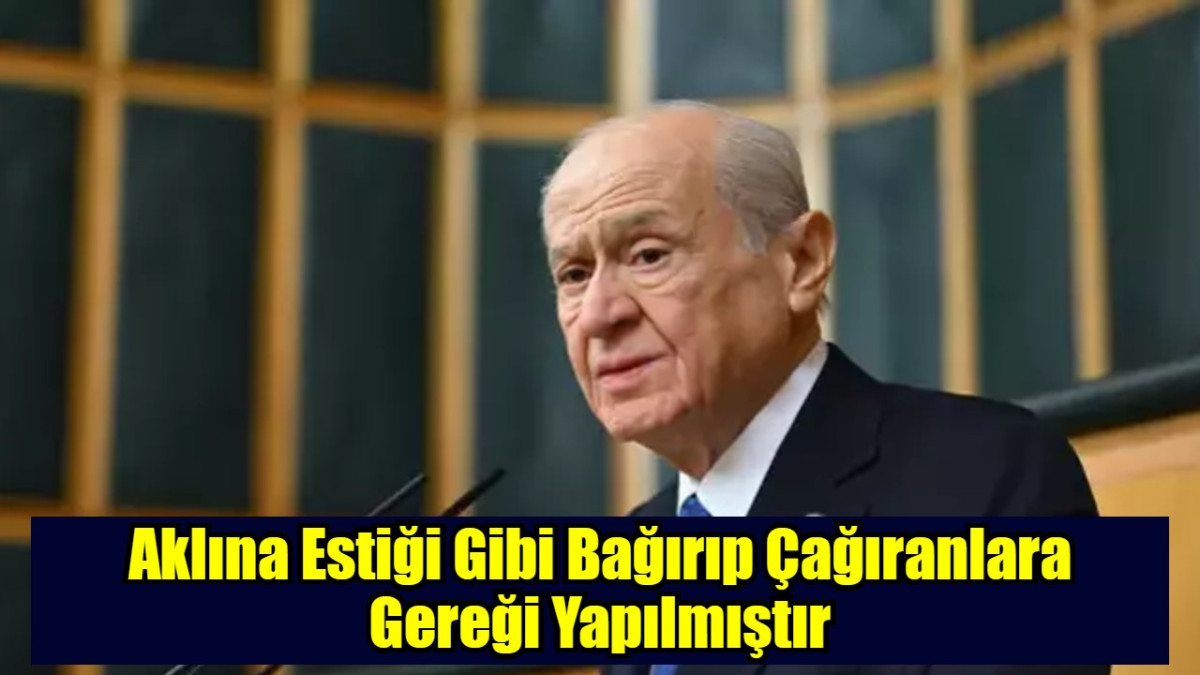 Aklına Estiği Gibi Bağırıp Çağıranlara Gereği Yapılmıştır