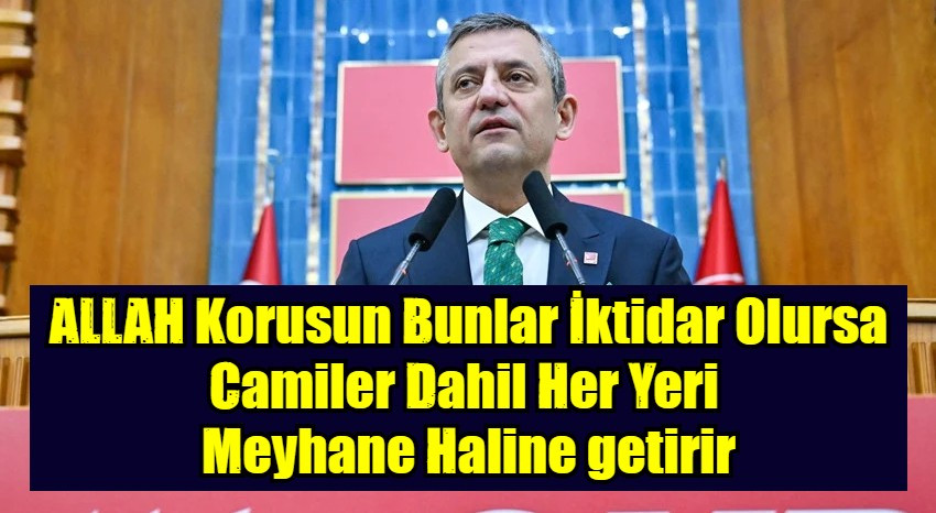 ALLAH Korusun Bunlar İktidar Olursa Camileri Yıkıp Her Yeri  Meyhane Haline getirir