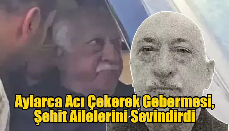 Aylarca Acı Çekerek Gebermesi, Şehit Ailelerini Sevindirdi