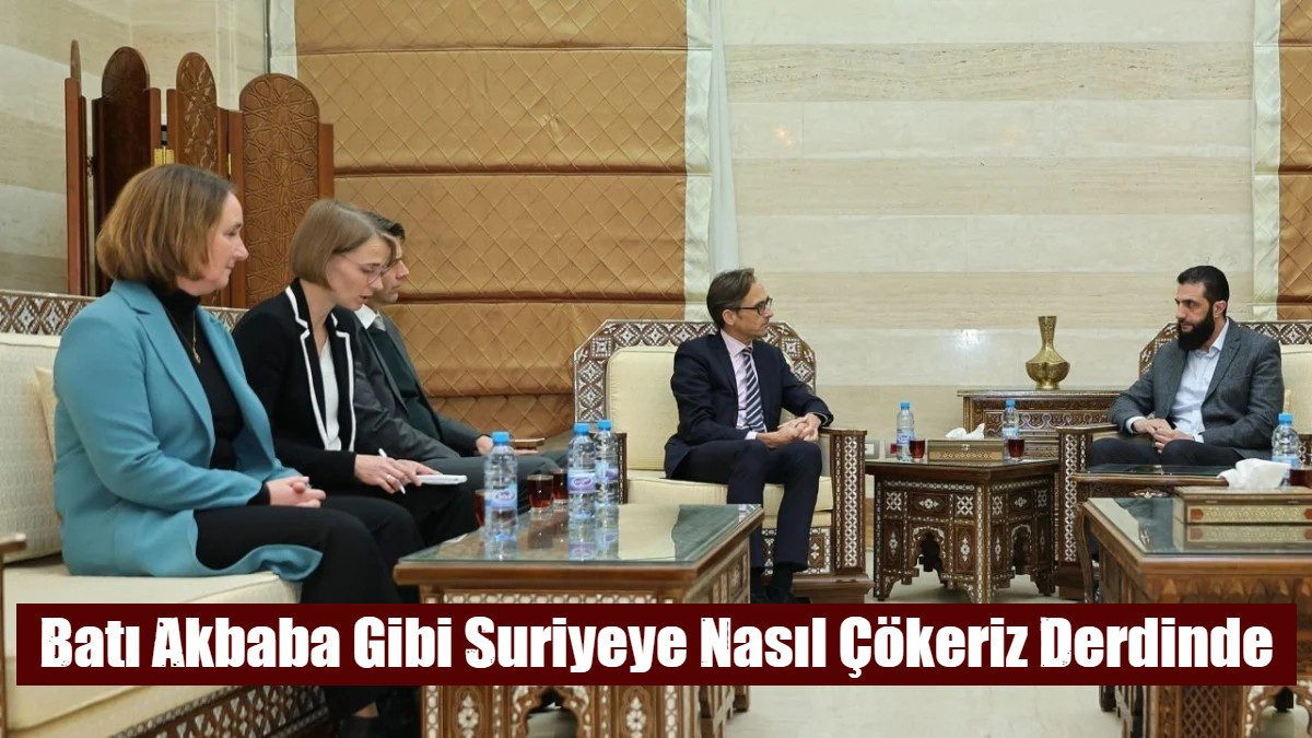 Batı Akbaba Gibi Suriyeye Nasıl Çökeriz Derdinde