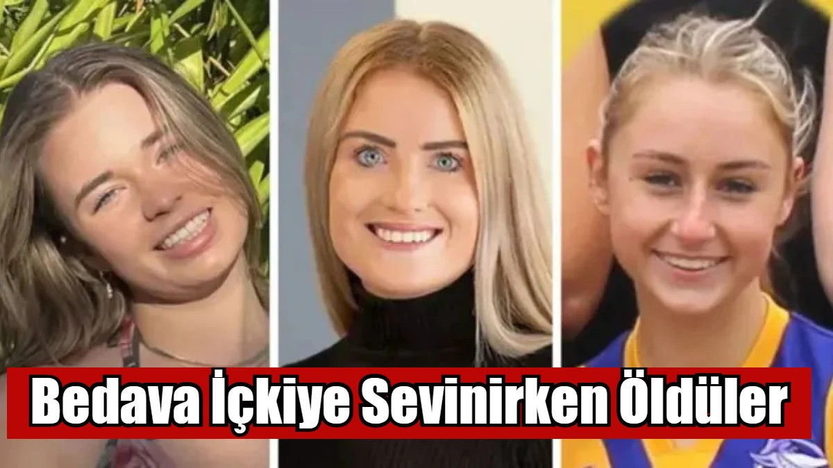 Bedava İçkiye Sevinirken Öldüler