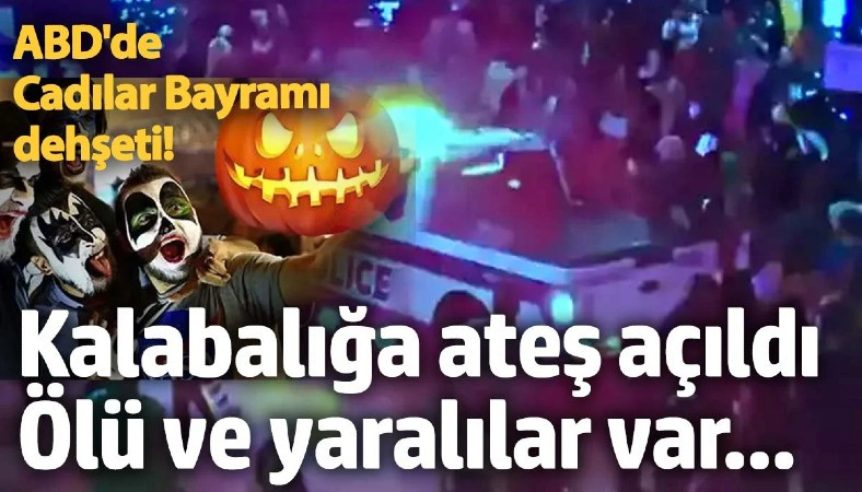 Cadılar Bayramı Dehşeti: Ölü ve Yaralılar Var