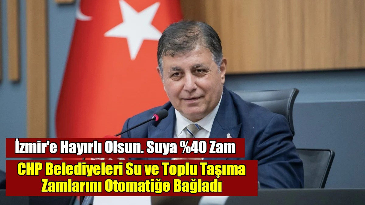 CHP Belediyeleri Su ve Toplu Taşıma Zamlarını Otomatiğe Bağladı