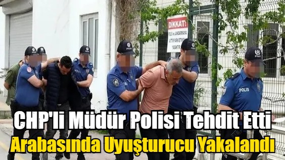 CHP'li Müdür Polise Silah Çekti Tehdit Etti Hakim Serbest Bıraktı