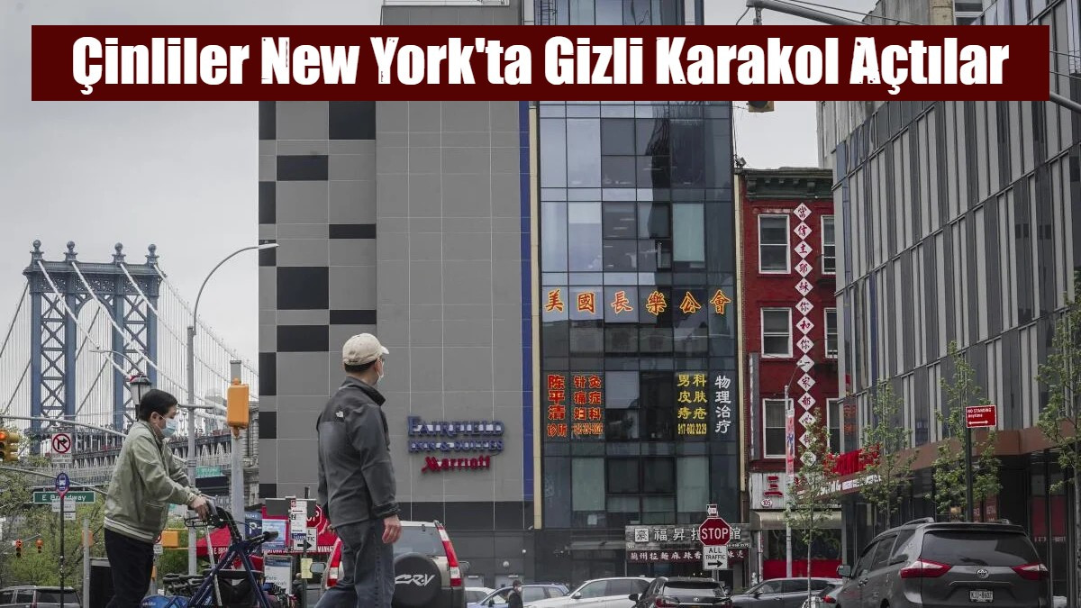 Çinliler New York'ta Gizli Karakol Açtılar