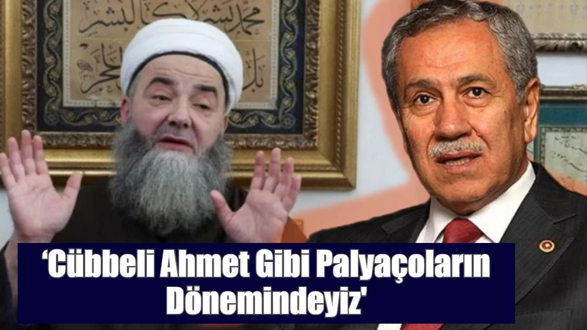 ‘Cübbeli Ahmet Gibi Palyaçoların Dönemindeyiz'