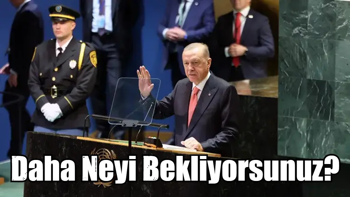 Daha Neyi Bekliyorsunuz?