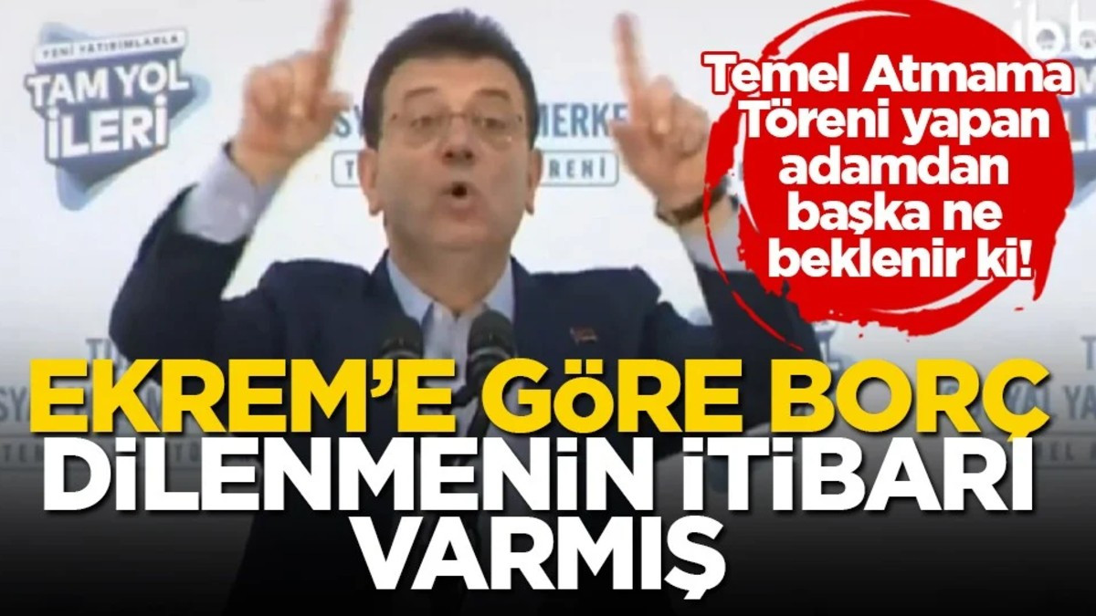 Ekrem’e Göre Borç Dilenmenin İtibarı Varmış