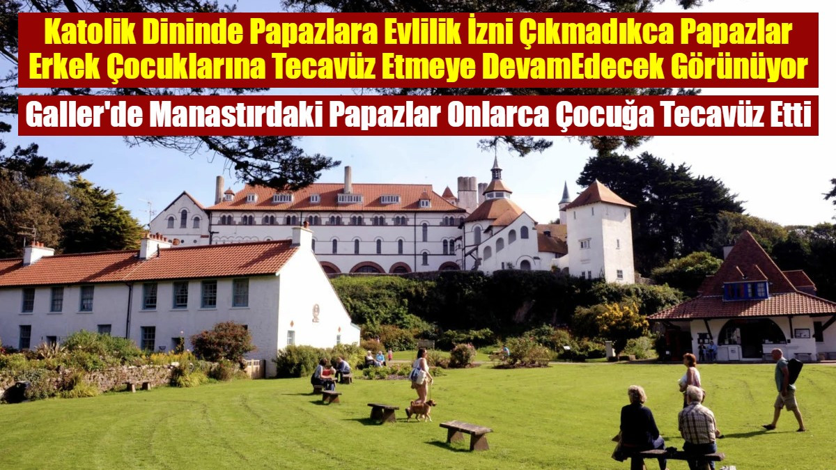 Galler'de Manastırdaki Papazlar Onlarca Çocuğa Tecavüz Etti