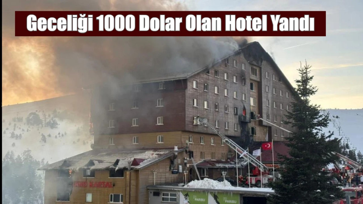 Geceliği 1000 Dolar Olan Hotel Yandı