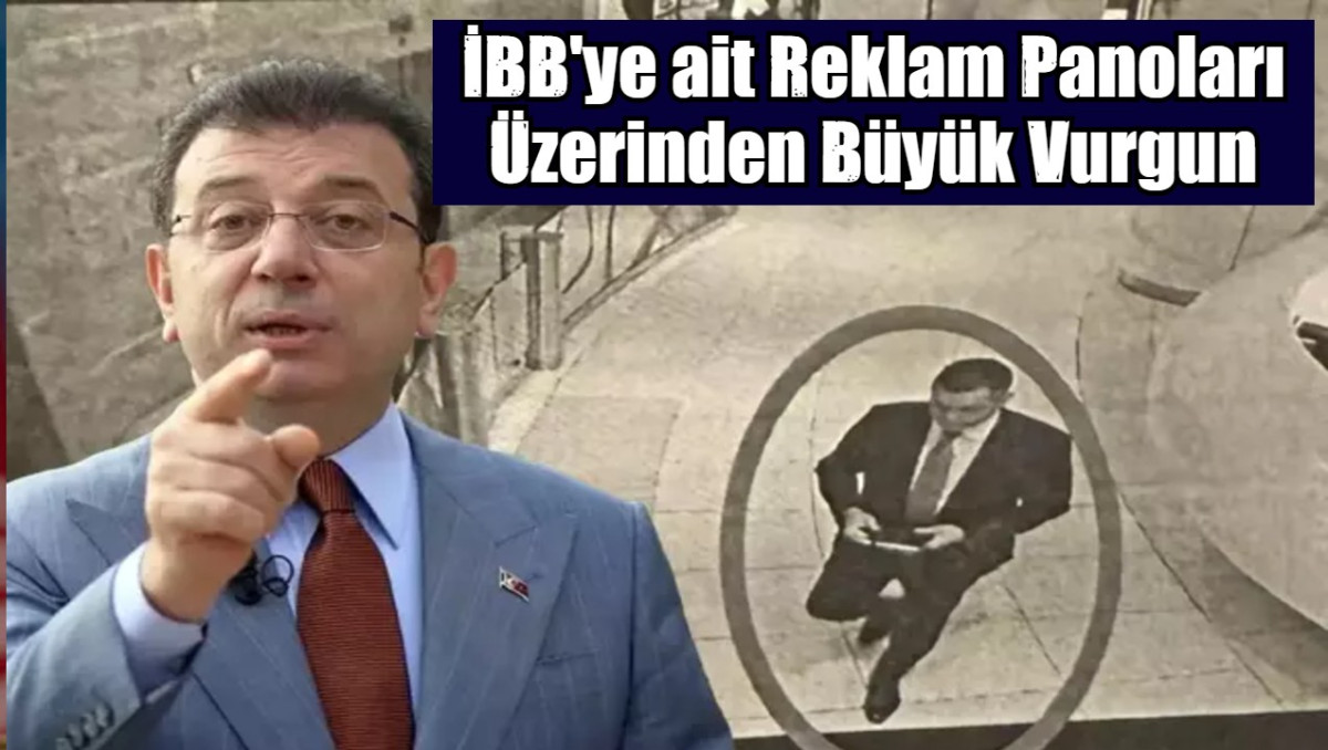 İBB'ye ait Reklam Panoları Üzerinden Büyük Vurgun