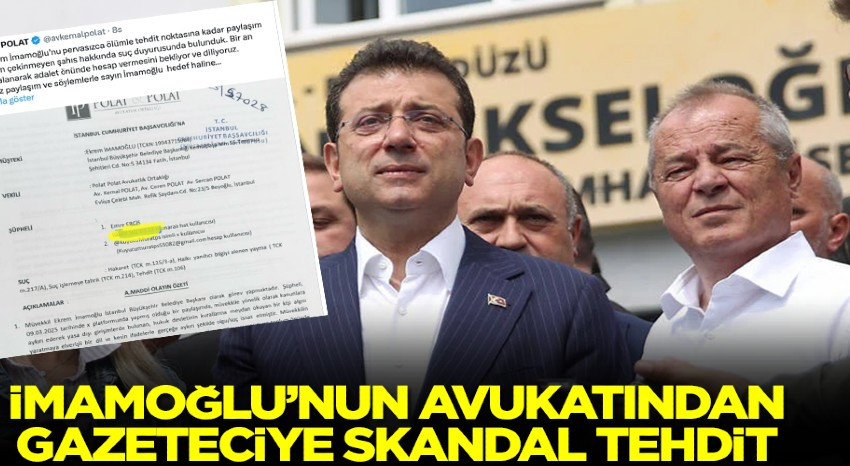 İmamoğlu'nun Avukatından Gazeteciye Tehdit