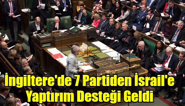 İngiltere'de 7 Partiden İsrail'e Yaptırım Desteği Geldi