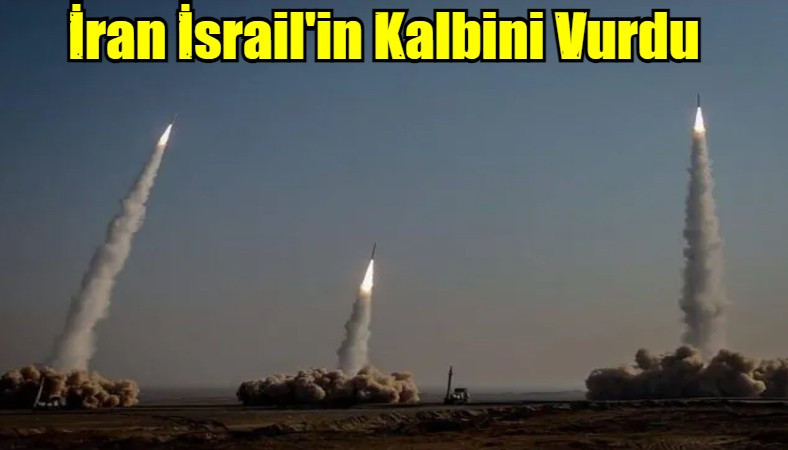 İran İsrail'in Kalbini Vurdu