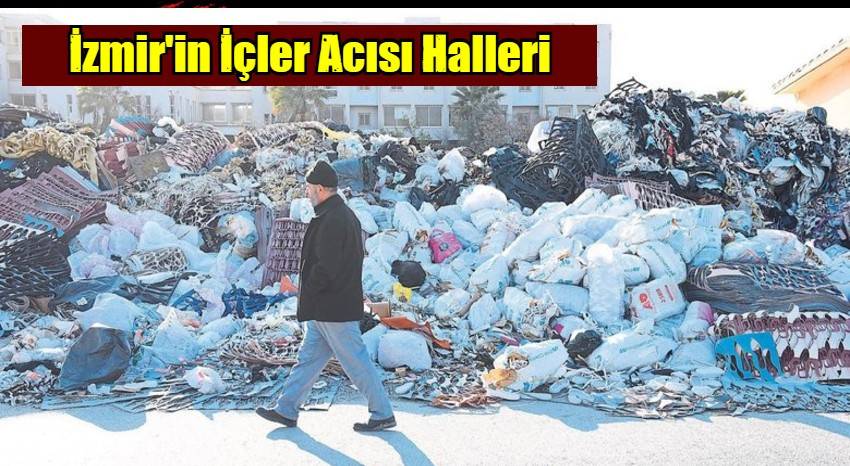 İzmir'in İçler Acısı Halleri