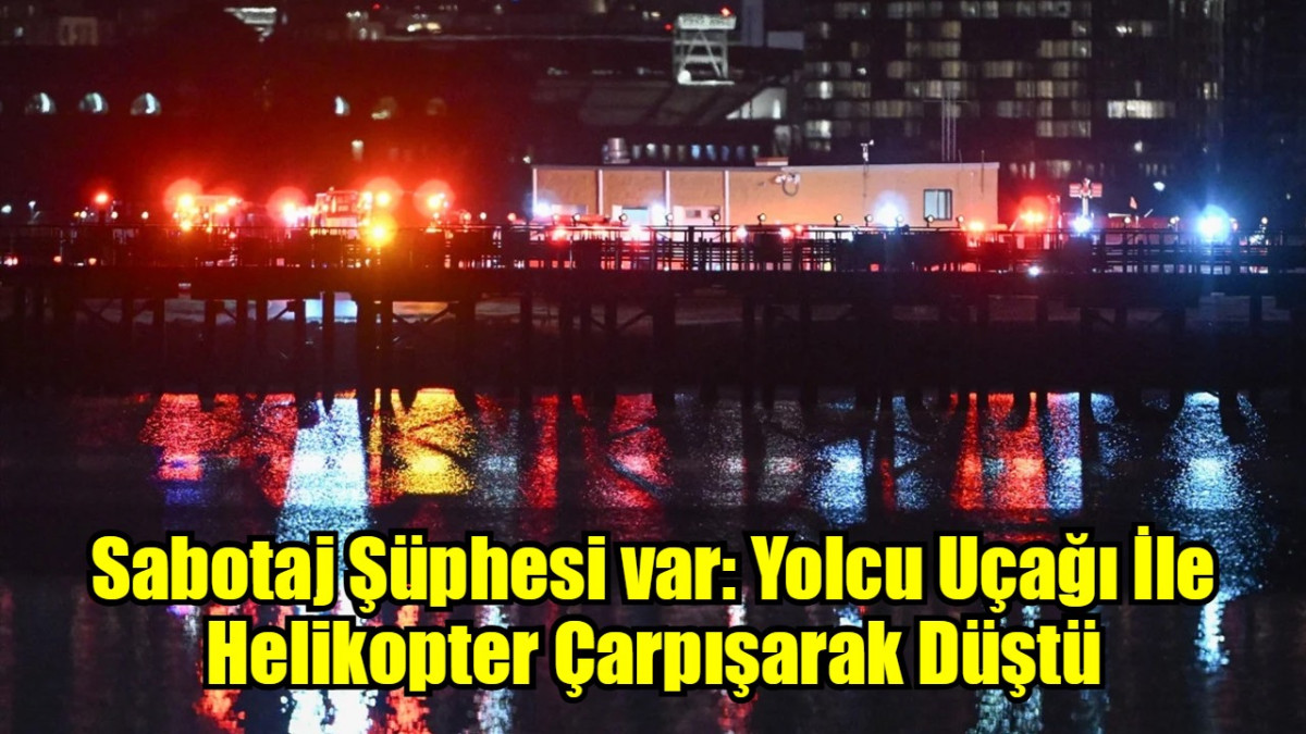 Sabotaj Şüphesi var: Yolcu Uçağı İle Helikopter Çarpışarak Düştü