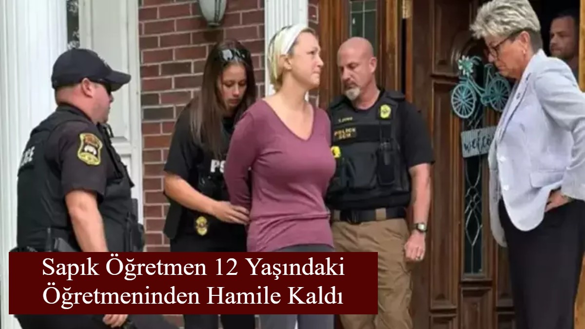 Sapık Öğretmen 12 Yaşındaki Öğretmeninden Hamile Kaldı