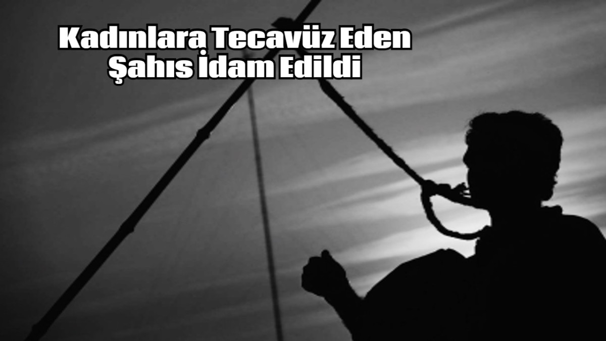 Seri Tecavüzcü Sapık İdam Edildi