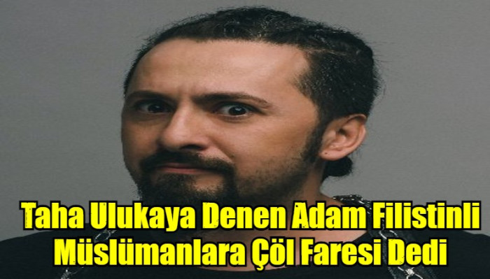 Taha Ulukaya Denen Adam Filistinli Müslümanlara Çöl Faresi Dedi