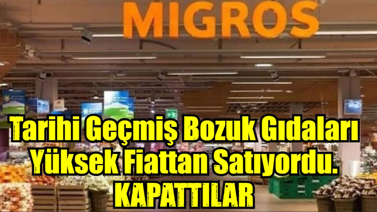 Tarihi Geçmiş Bozuk Gıdaları Yüksek Fiattan Satıyordu. KAPATTILAR