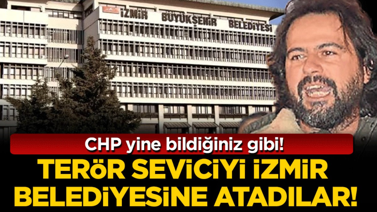 Terör seviciyi İzmir Belediyesi'ne atadılar!