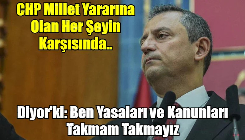 Yasalar Kanunla CHP'ye İşlemiyor Hakimler Savcılar İşletemiyor