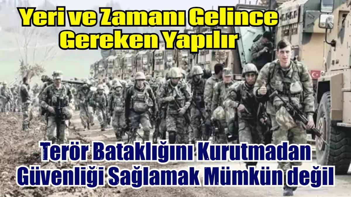 Yeri ve Zamanı Gelince Gereken Yapılır